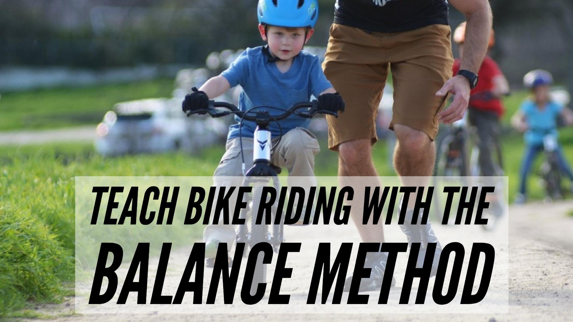 Teach a Kid to Ride a Bike by 3½ Years Old with The Balance Method™